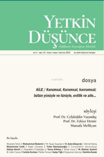 Yetkin Düsünce Sayi 22 - Aile;Kurumsal, Kuramsal, Kavramsal; bütün yönüyle ve türüyle, evlilik ve aile - 1