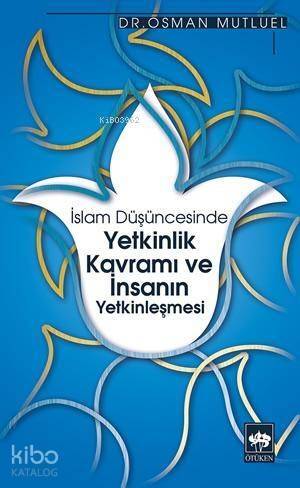 Yetkinlik Kavramı ve İnsanın Yetkinleşmesi - 1