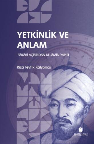 Yetkinlik ve Anlam;Fârâbî Açısından Kelâmın Yapısı - 1