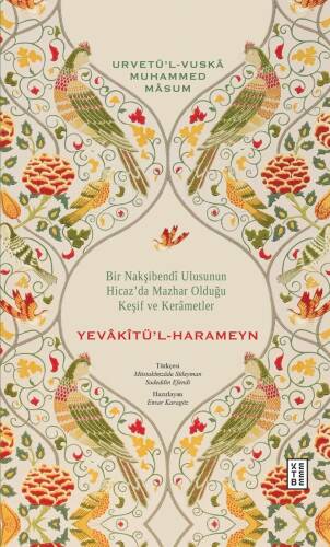 Yevâkîtü’l-Harameyn;Bir Nakşibendî Ulusunun Hicaz’da Mazhar Olduğu Keşif ve Kerâmetler - 1