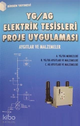 YG / AG Elektrik Tesisleri Proje Uygulaması; Aygıtlar ve Malzemeler - 1