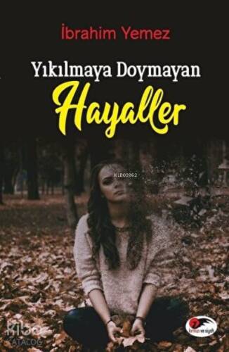 Yıkılmaya Doymayan Hayaller - 1