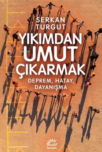 Yıkımdan Umut Çıkarmak;Deprem Hatay Dayanışma - 1