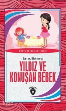 Yıldız ve Konuşan Bebek; Dünya Çocuk Klasikleri - 1