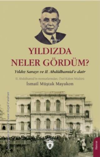 Yıldızda Neler Gördüm?;Yıldız Sarayı ve II. Abdülhamid’e Dair - 1