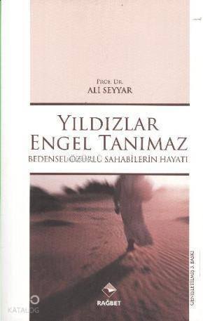 Yıldızlar Engel Tanımaz; Bedensel Özürlü Sahabilerin Hayatı - 1