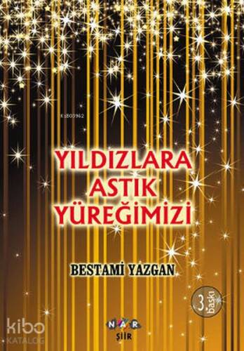 Yıldızlara Astık Yüreğimizi - 1