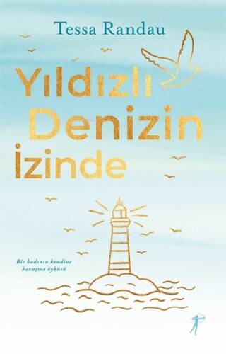 Yıldızlı Denizin İzinde;Bir Kadının Kendine Kavuşma Öyküsü - 1