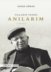 Yılların Tanığı Anılarım - 1