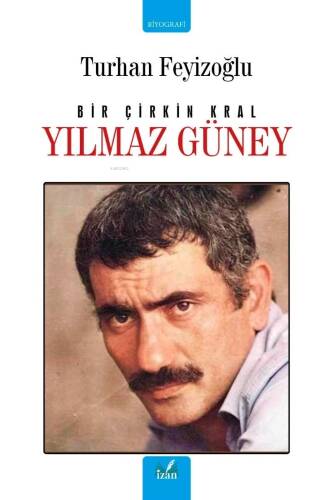 Yılmaz Güney;Bir Çirkin Kral - 1