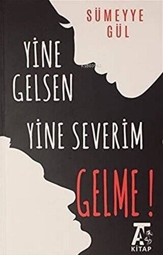 Yine Gelsen Yine Severim Gelme! - 1