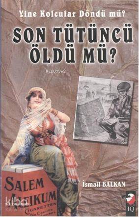 Yine Kolcular Döndü mü? Son Tütüncü Öldü mü? - 1