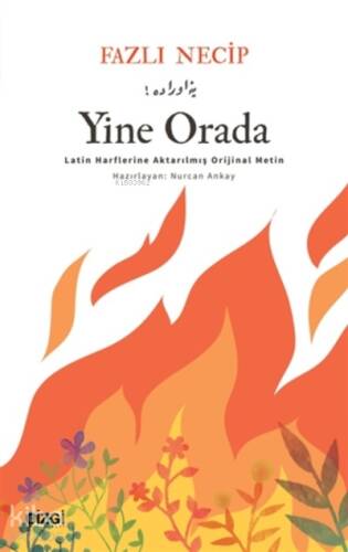 Yine Orada;Latin Harflerine Aktarılmış Orijinal Metin - 1