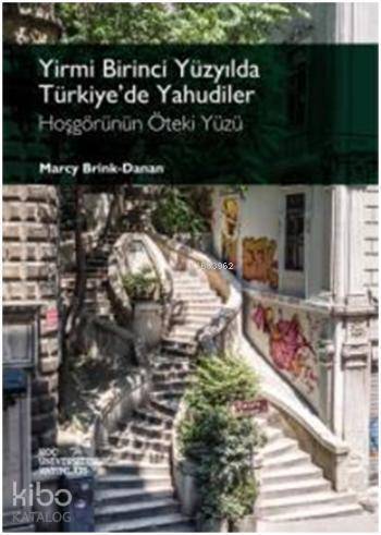 Yirmi Birinci Yüzyılda Türkiye'de Yahudiler; Hoşgörünün Öteki Yüzü - 1