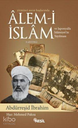 Yirminci Asrın Başlarında Alem-i İslam ve Japonya'da İslamiyet'in Yayılması - 1