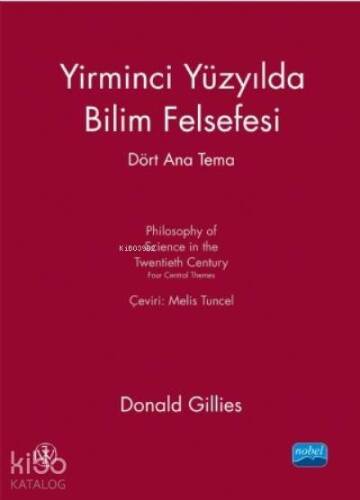 Yirminci Yüzyılda Bilim Felsefesi; Dört Ana Tema - 1