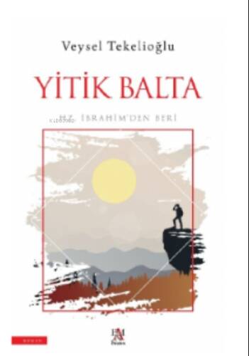 Yitik Balta;Hz. İbrahim’den Beri - 1