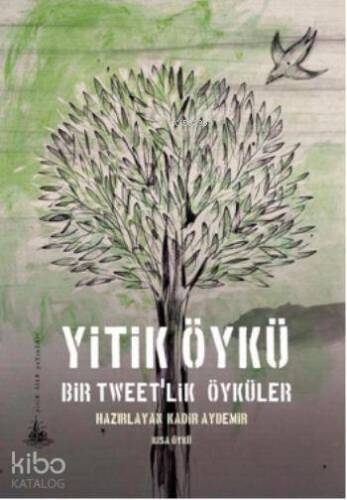 Yitik Öykü; Bir Tweet'lik Öyküler - 1