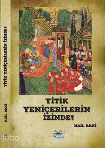 Yitik Yeniçerilerin İzinde! - 1