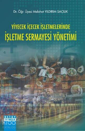 Yiyecek İçecek İşletmelerinde İşletme Sermayesi Yönetimi - 1