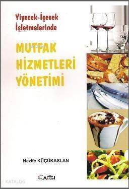 Yiyecek-İçecek İşletmelerinde Mutfak Hizmetleri Yönetimi - 1