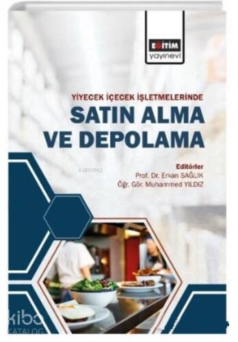 Yiyecek ve İçecek İşletmelerinde;Satın Alma ve Depolama - 1