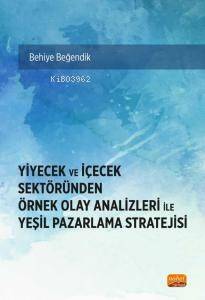 Yiyecek ve İçecek Sektöründen Örnek Olay Analizleri ile Yeşil Pazarlama Stratejisi - 1