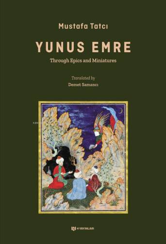 Yûnus Emre;Through Epics and Miniatures - 1