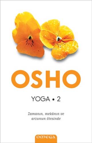 Yoga 2; Zamanın Mekânın ve Arzunun Ötesinde - 1