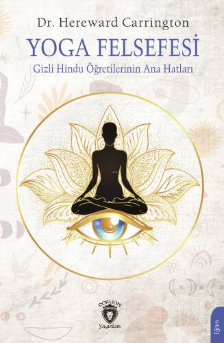 Yoga Felsefesi ;Gizli Hindu Öğretilerinin Ana Hatları - 1