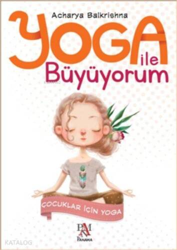 Yoga İle Büyüyorum - Çocuklar İçin Yoga - 1