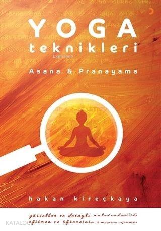 Yoga Teknikleri; Asana - Pranayama - 1