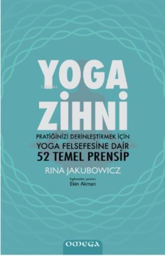 Yoga Zihni;Pratiğinizi Derinleştirmek İçin Yoga Felsefesine Dair 52 Temel Prensip - 1