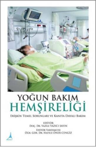 Yoğun Bakım Hemşireliği Temelleri - 1