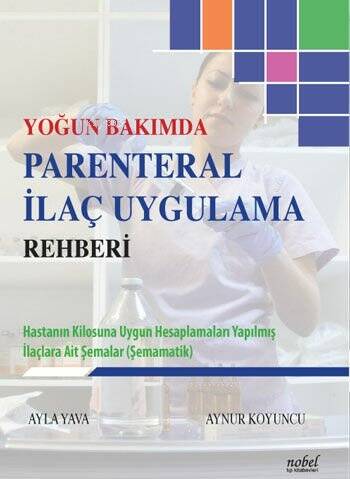 Yoğun Bakımda Parenteral İlaç Uygulama Rehberi - 1