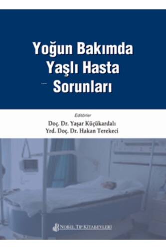 Yoğun Bakımda Yaşlı Hasta Sorunları - 1