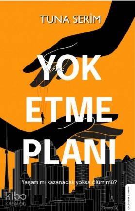 Yok Etme Planı; Yaşam mı kazanacak yoksa ölüm mü? - 1