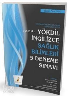 YÖKDİL İngilizce Sağlık Bilimleri 5 Deneme Sınavı - 1