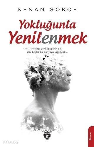 Yokluğunla Yenilenmek - 1