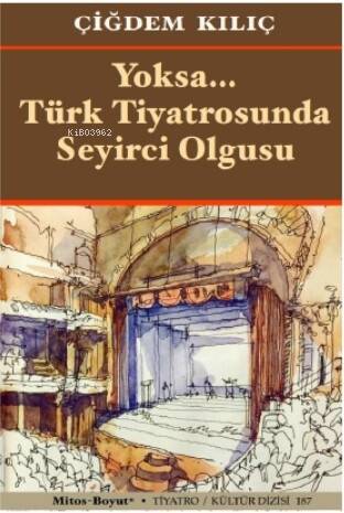 Yoksa… Türk Tiyatrosunda - 1