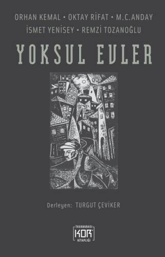 Yoksul Evler ;Orhan Kemal / Oktay Rifat / M. C. Anday İsmet Yenisey / Remzi Tozanoğlu - 1