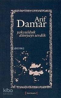 Yoksulduk Dünyayı Sevdik - 1