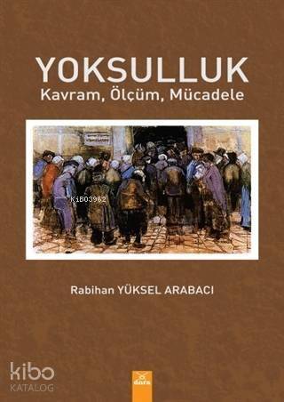 Yoksulluk; Kavram, Ölçüm, Mücadele - 1