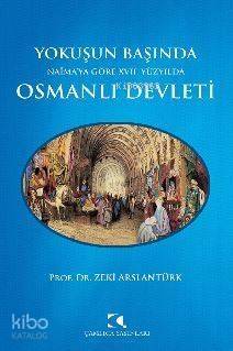 Yokuşun Başında Naima'ya Göre 17. Yüzyılda Osmanlı Devleti - 1