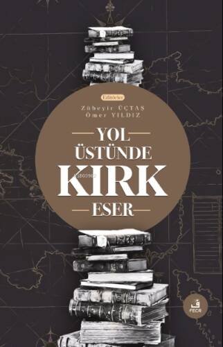 Yol Üstünde Kırk Eser - 1