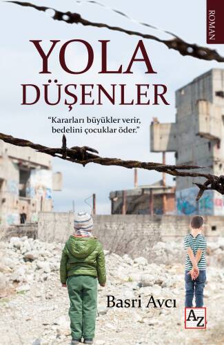 Yola Düşenler;