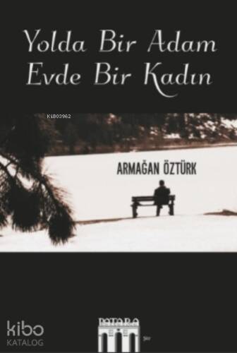 Yolda Bir Adam Evde Bir Kadın - 1