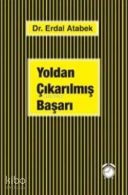 Yoldan Çıkarılmış Başarı - 1