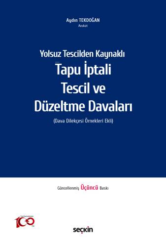 Yolsuz Tescilden Kaynaklı Tapu İptali – Tescil ve Düzeltme Davaları;(Dava Dilekçesi Örnekleri Ekli) - 1