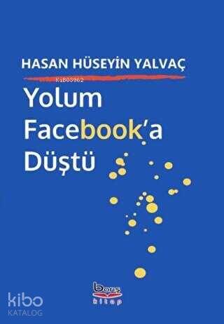 Yolum Facebook'a Düştü - 1